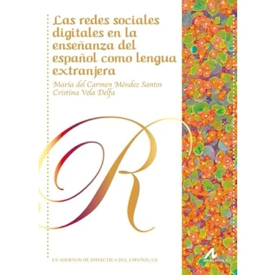 Imagen de Las redes sociales digitales en la enseñanza del español como lengua extranjera (Cuadernos de Didáctica/LE)
