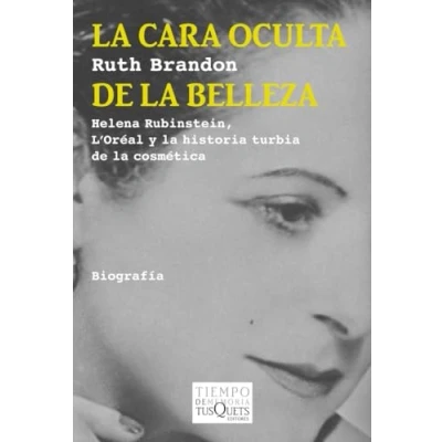 Imagen de la cara oculta de belleza: Helena Rubinstein, L&#039;Oréal y historia turbia cosmética: 94 (Tiempo Memoria)