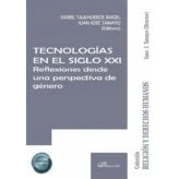 Imagen de Tecnologías En El Siglo Xxi. Reflexiones Desde Una Perspectiva De Géne
