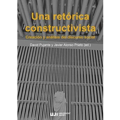 Imagen de Una retórica constructivista. Creación y análisis del discurso social: 39 (Estudis Filològics)