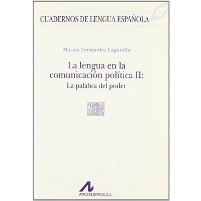 Imagen de La Lengua en comunicación política II. palabra del poder (Cuadernos de Española)