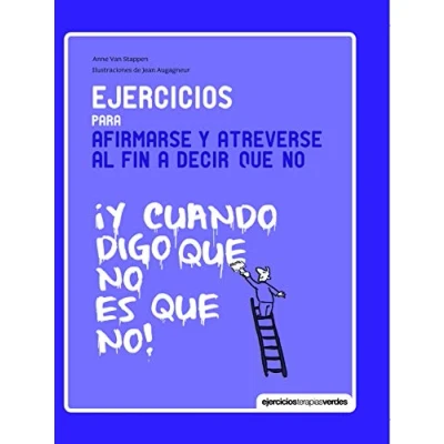 Imagen de Ejercicios para afirmarse y atreverse al fin a decir que no (Terapias Libros de ejercicios)