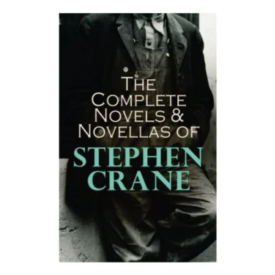 Imagen de The Complete Novels &amp; Novellas Of Stephen Crane (ebook)