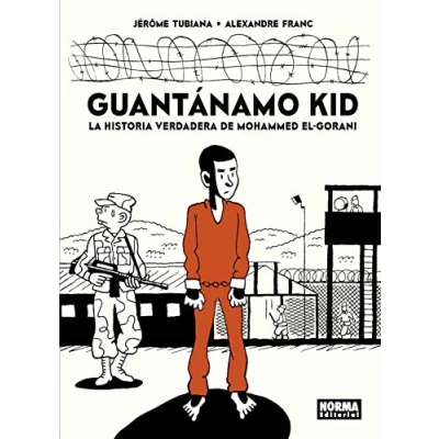 Imagen de GUANTANAMO KID. LA HISTORIA VERDADERA DE MOHAMMED ELGORANI (SIN COLECCION)