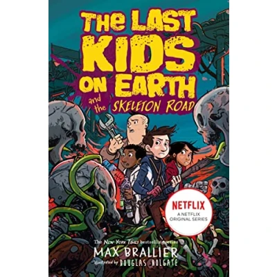 Imagen de Last Kids On Earth And The Skeleton Road