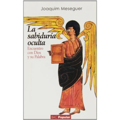 Imagen de La sabiduría oculta. El encuentro con Dios y su palabra (POPULAR)