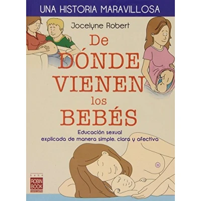 Imagen de De Dónde Vienen Los Bebés. Una Historia Maravillosa (Bebe/nuevos Padres)
