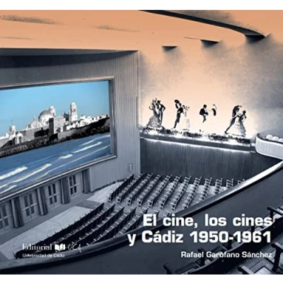Imagen de EL CINE, LOS CINES Y CÁDIZ 1950 1961 (SIN COLECCION)