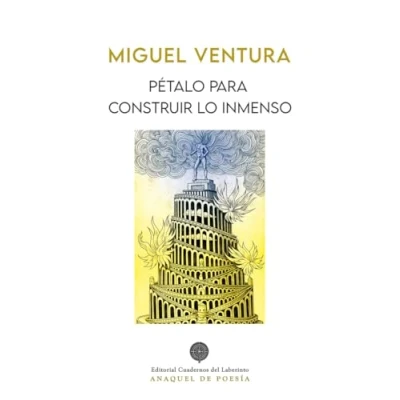 Imagen de Pétalo para construir lo inmenso: 138 (ANAQUEL DE POESIA)