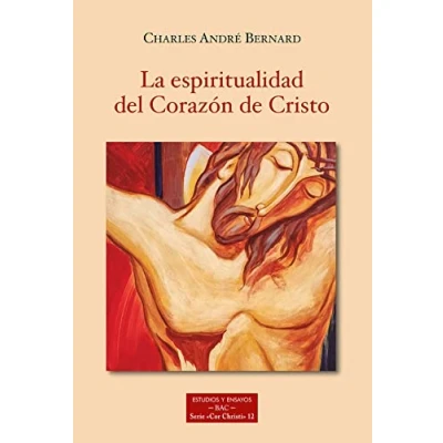 Imagen de La espiritualidad del Corazón de Cristo: 256 (ESTUDIOS Y ENSAYOS)