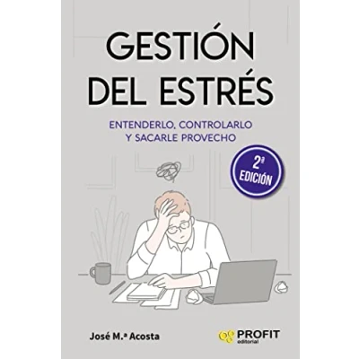 Imagen de Gestion Del Estres Entenderlo, Controlarlo Y Sacarle Provecho (HABILIDADES DIRECTIVAS)