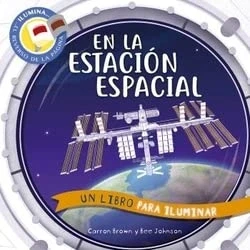 Imagen de EN LA ESTACIÓN ESPACIAL. UN LIBRO PARA ILUMINAR: 1