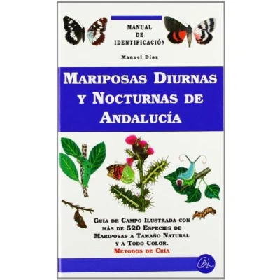 Imagen de Mariposas Diurnas Y Nocturnas de Andalucía. Manual Identificación: 4 (Manual Identificacion)