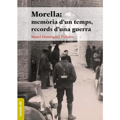 Imagen de Morella: memòria d&#x02019;un temps, records d&#x02019;una guerra