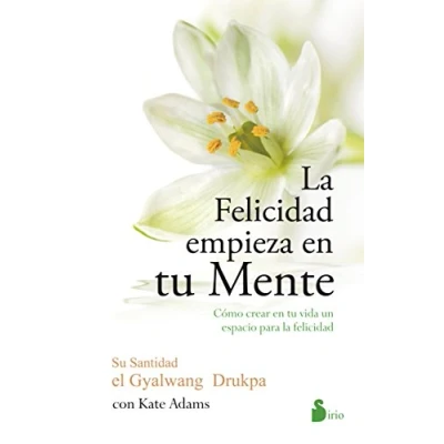 Imagen de FELICIDAD EMPIEZA EN TU MENTE, LA (AUTOAYUDA)