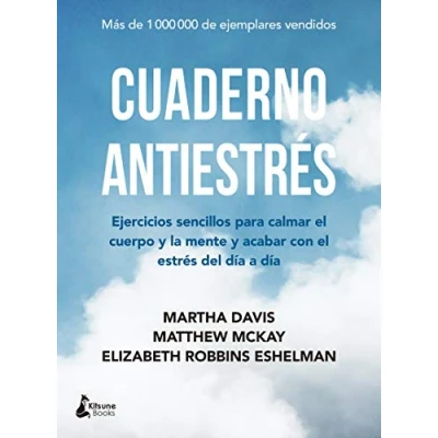 Imagen de Cuaderno antiestrés: Ejercicios sencillos para calmar el cuerpo y acabar con e (DESARROLLO PERSONAL)