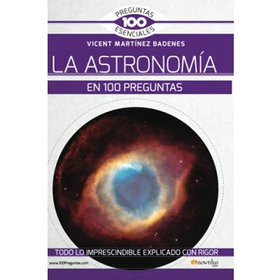 Imagen de la Astronomía En 100 Preguntas (Ediciones Nowtilus) (100 Esenciales)