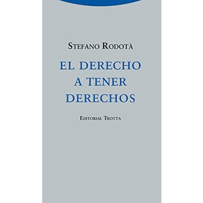 Imagen de El Derecho A Tener Derechos (ESTRUCTURAS Y PROCESOS DERECHO)