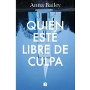 Imagen de Quien esté libre de culpa (La Trama)