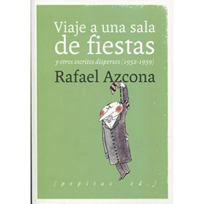 Imagen de Viaje a una sala de fiestas: y otros escritos dispersos (1952 1959) (Ficción)