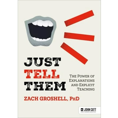 Imagen de Just Tell Them: The Power Of Explanations And Explicit Teaching (ebook