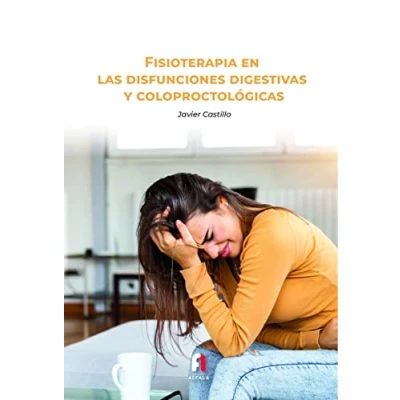 Imagen de Fisioterapia en las disfunciones digestivas: y coloproctologícas