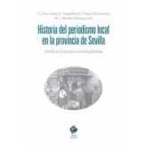 Imagen de Historia Del Periodismo Local En La Provincia De Sevilla.contra El Olv