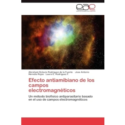 Imagen de Efecto Antiamibiano de Los campos Electromagneticos: Un método biofísico antiparasitario basado en el uso electromagnéticos