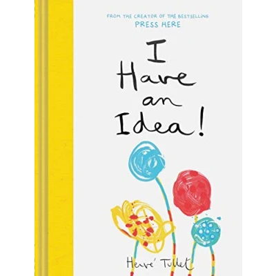 Imagen de I Have an Idea!: Hervé Tullet: 1 (Press Here by Herve Tullet)