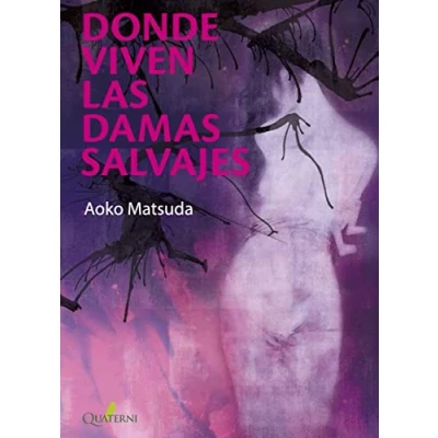 Imagen de DONDE VIVEN LAS DAMAS SALVAJES (LITERATURA)