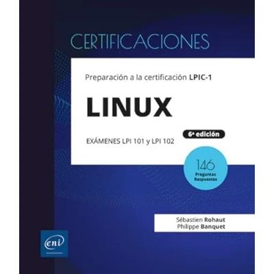 Imagen de Linux: Preparación a la certificación LPIC 1 (exámenes LPI 101 y 102) [6ª edición] (Certificaciones)