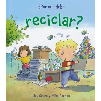 Imagen de ¿Por qué debo reciclar?: Por que reciclar? (OCIO Y CONOCIMIENTOS debo)