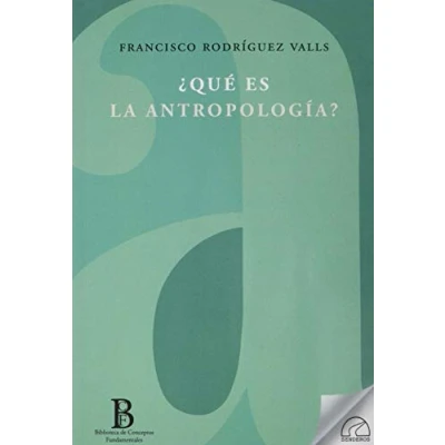 Imagen de ¿QUÉ ES LA ANTROPOLOGÍA?: 1 (BIBLIOTECA DE CONCEPTOS FUNDAMENTALES)