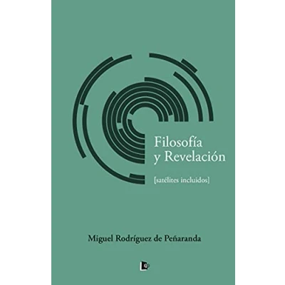 Imagen de Filosofía y Revelación: (Satélites inclusive) (ENSAYO)