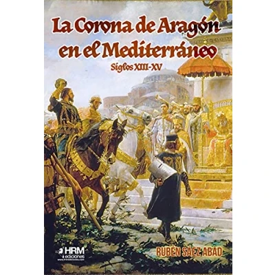 Imagen de La corona de Aragón en el mediterráneo (siglos xiii xv). (SIN COLECCION)