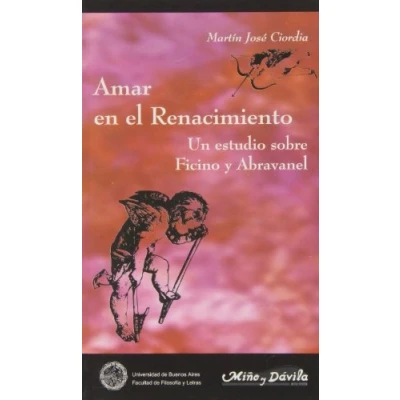 Imagen de AMAR EN EL RENACIMIENTO. UN ESTUDIO SOBRE FICINO Y ABRAVANEL (SIN COLECCION)