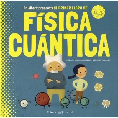 Imagen de Mi primer libro de Física Cuántica (Conocer y comprender)