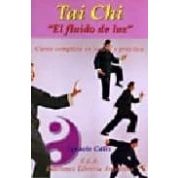 Imagen de Tai Chi: El Fluido De Luz (curso Completo En Teoria Y Practica)