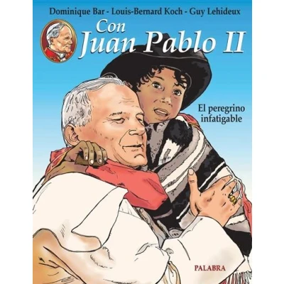 Imagen de Con Juan Pablo II. El peregrino infatigable: Tomo II (Libros ilustrados)