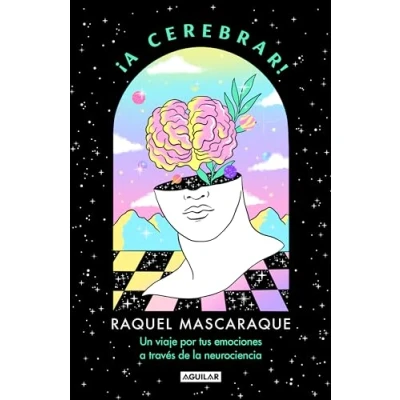 Imagen de ¡A cerebrar!: Un viaje por tus emociones a través de la neurociencia (Divulgación)