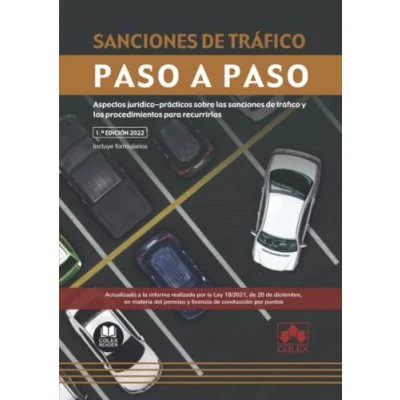 Imagen de sanciones de tráfico. Paso a paso: Aspectos jurídico prácticos sobre las tráfico y los procedimientos para recurrirlas: 1