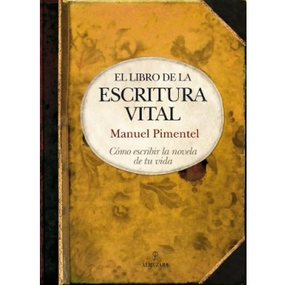 Imagen de El libro de la escritura vital: Cómo escribir novela tu vida (Biblioteca desarrollo personal)