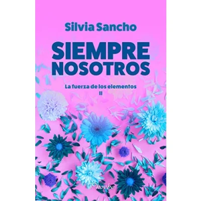Imagen de Siempre nosotros: La fuerza de los elementos II (PHOEBE)