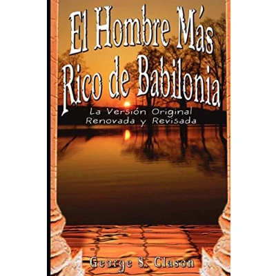 Imagen de El Hombre Mas Rico de Babilonia: La Version Original Renovada y Revisada
