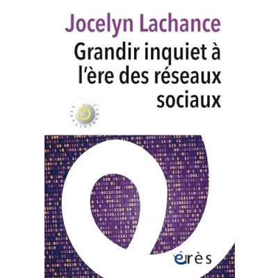 Imagen de Grandir Inquiet À Lère Des Réseaux Sociaux (ebook)