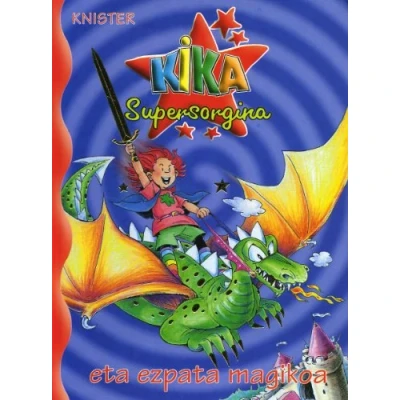 Imagen de Kika Supersorgina eta ezpata magikoa (Euskara 8 URTE + PERTSONAIAK Supersorgina)