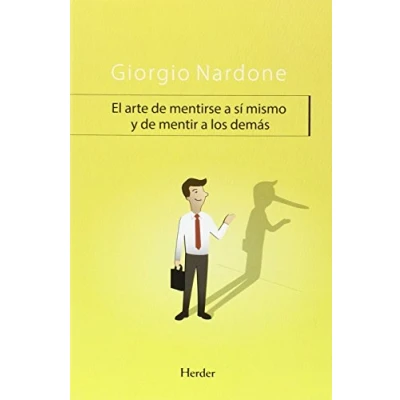 Imagen de Arte de mentirse a sí mismo y mentir los demás,El (ENFOQUE ESTRATEGICO)