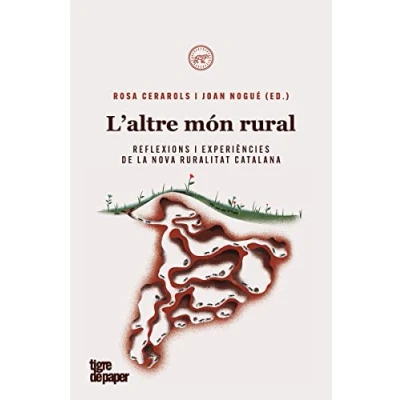 Imagen de Laltre món rural: Reflexions i experiències de la nova ruralitat catalana (ASSAIG)