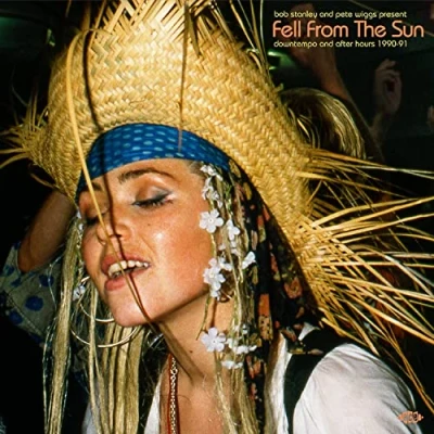 Imagen de Bob Stanley &amp; Pete Wiggs Pres. Fell From The Sun: Downtempo And After Hours 1990 91