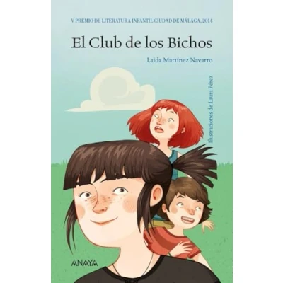 Imagen de El Club de los Bichos (LITERATURA INFANTIL Premio Ciudad Málaga)